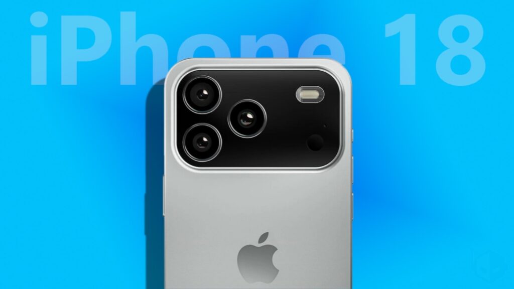 iPhone 18 Pro Max Leaks – Expected Price, Camera Upgrades and New Design